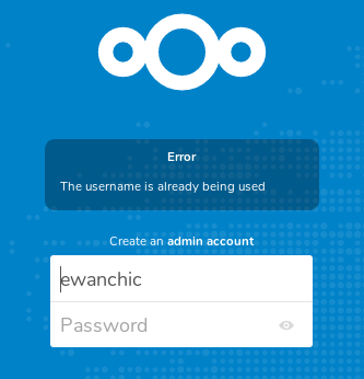 Nextcloud Setup - Error - User already exists